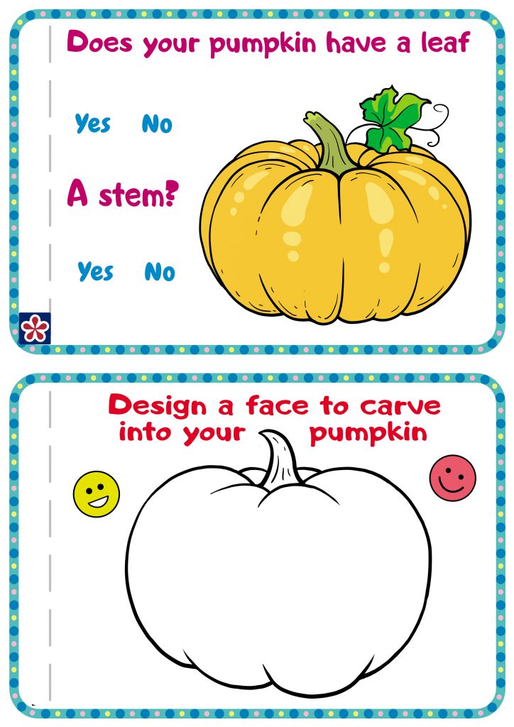 7 page. Does your pumpkin have a leaf? A stem?
8 page. Design a face to carve into your pumpkin